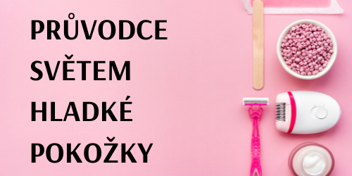 Depilace nebo epilace? Jak doshnout hladk pokoky snadno a rychle