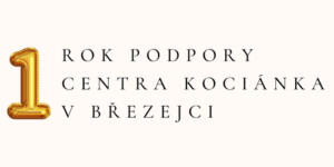 Rok podpory Centra Kociánka v Březejci!