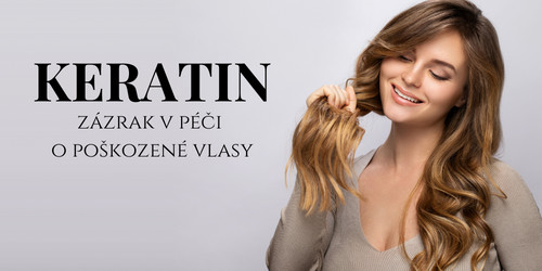 KERATIN  zzrak v pi o pokozen vlasy