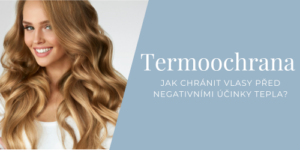Termoochrana – klíč ke krásným a zdravým vlasům