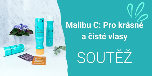 Malibu C: Pro krásné a čisté vlasy + SOUTĚŽ o sadu v hodnotě více než 800 Kč